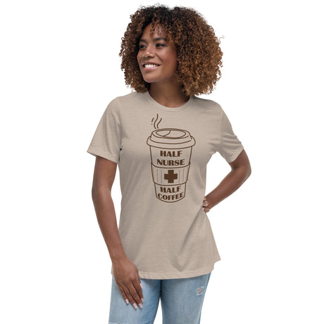 "Half Nurse, Half Coffee" Women's Relaxed T-Shirt